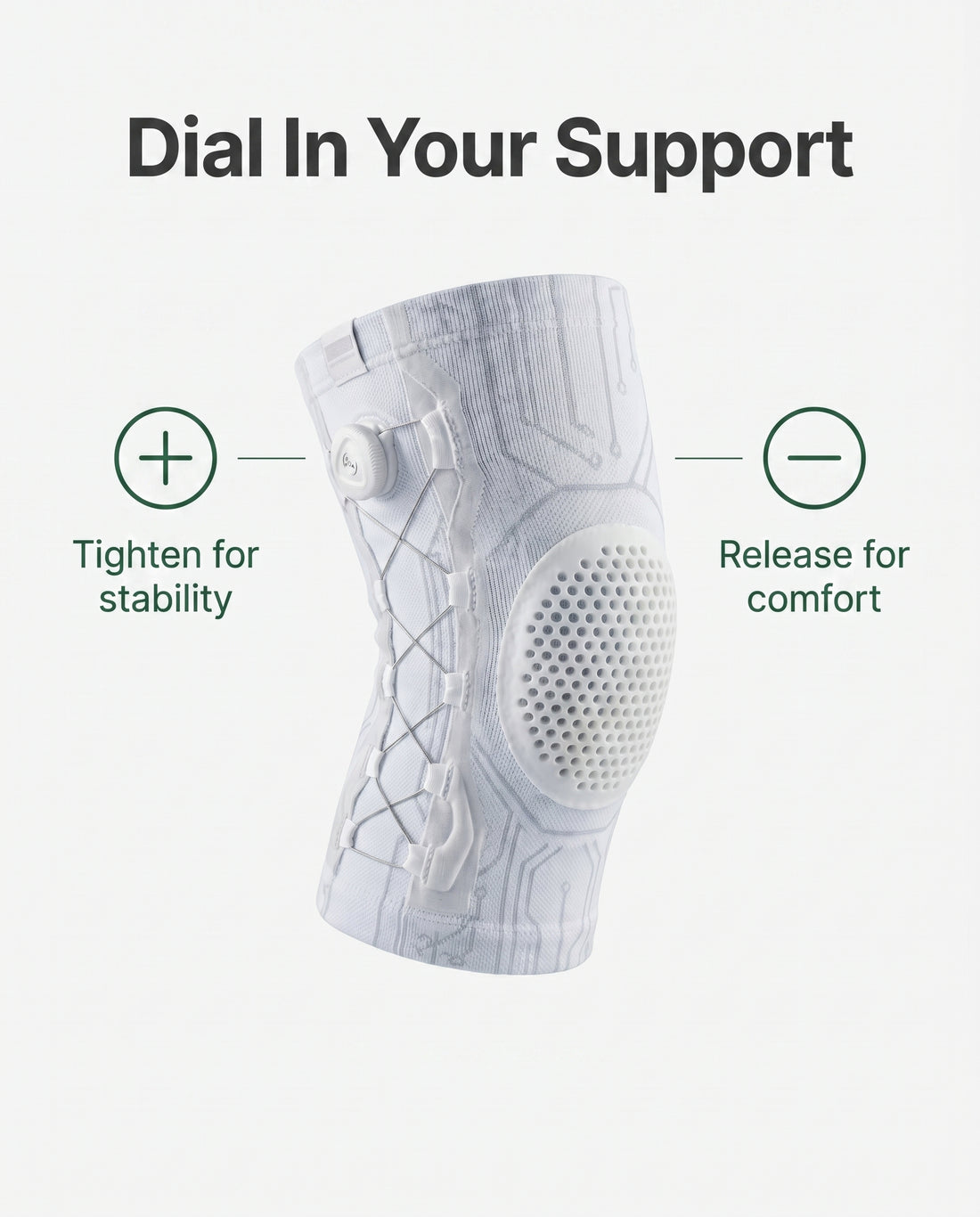 Dial in your support: tighten for stability, release for comfort